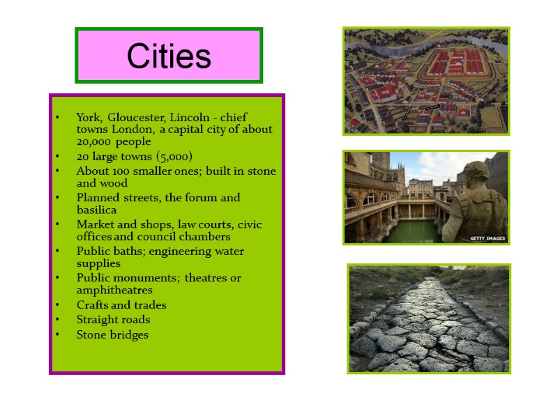 Cities   York, Gloucester, Lincoln - chief towns London, a capital city of
